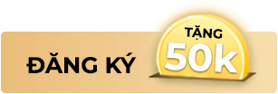 đăng ký nhận 50k